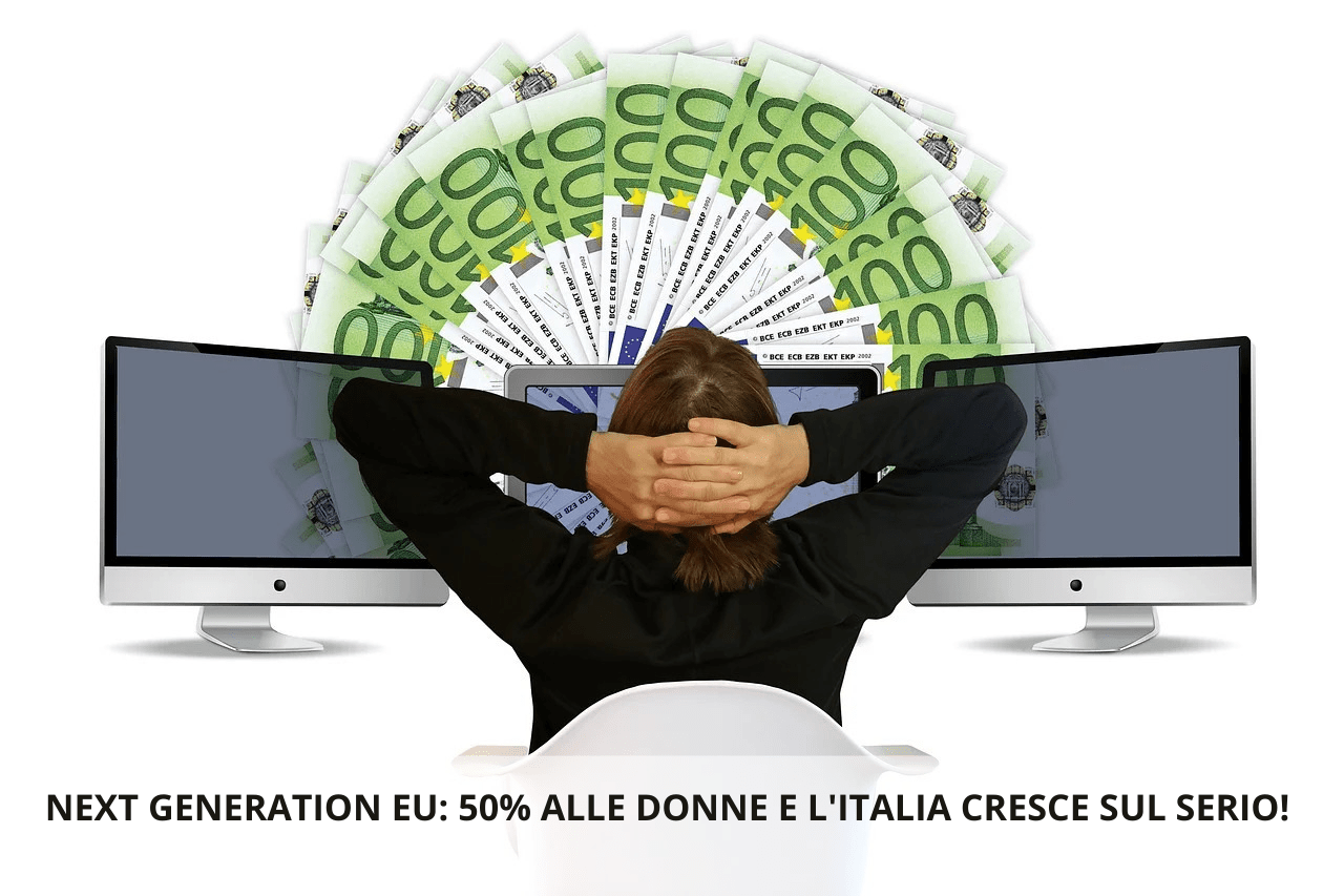 Con il 50% del next generation fund alle donne l'Italia cresce sul serio