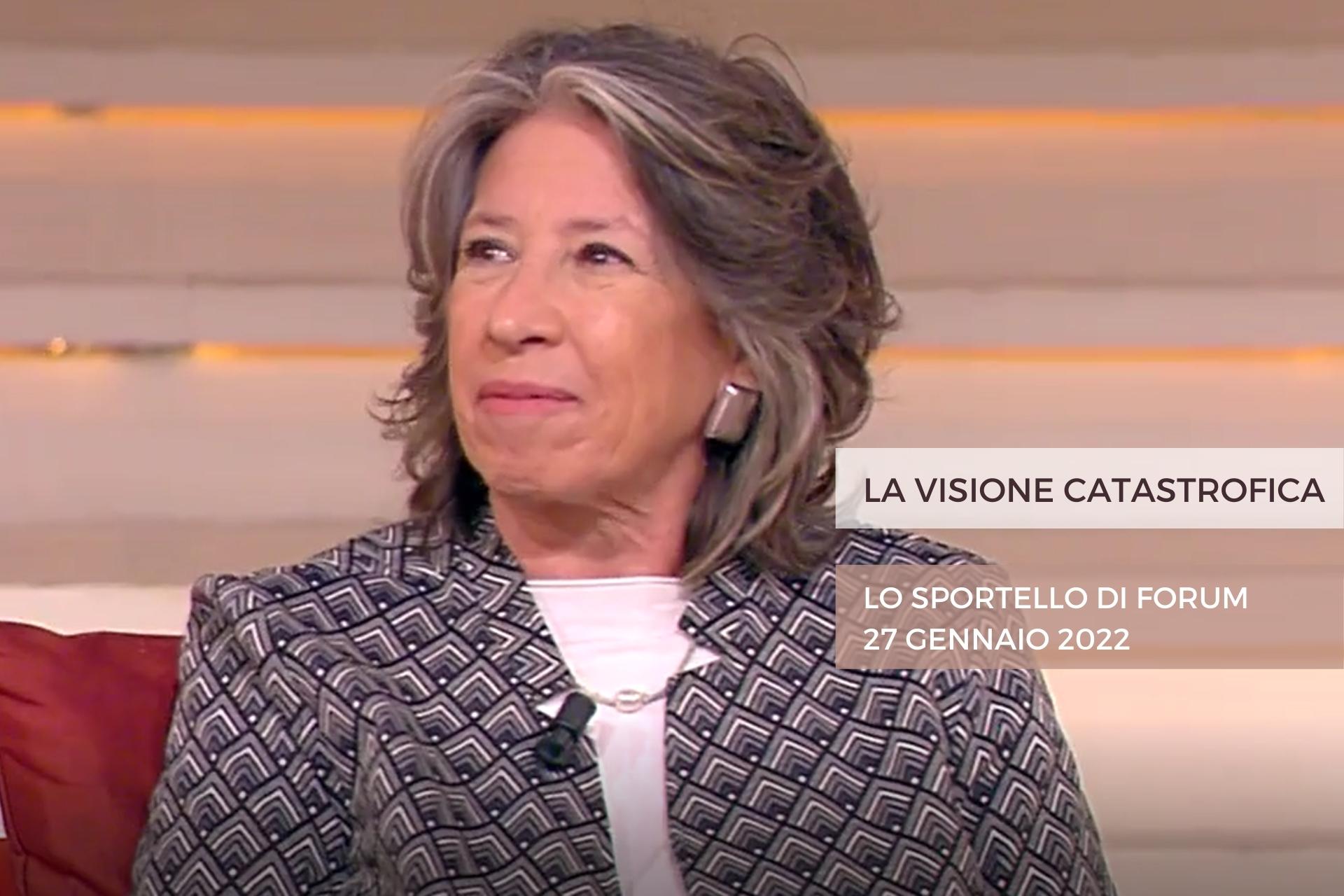 Luciana d’Ambrosio Marri ospite a LO SPORTELLO DI FORUM - 27.01.2022 - Clip di “Visione catastrofica”